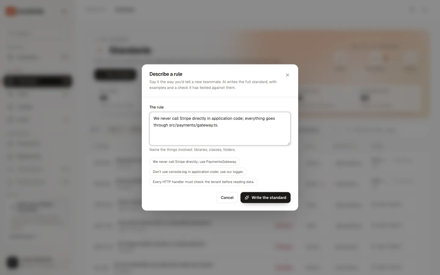 The Describe a rule dialog: The rule box with “We never call Stripe directly in application code; everything goes through src/payments/gateway.ts.”, three example sentences, Cancel, and Write the standard.